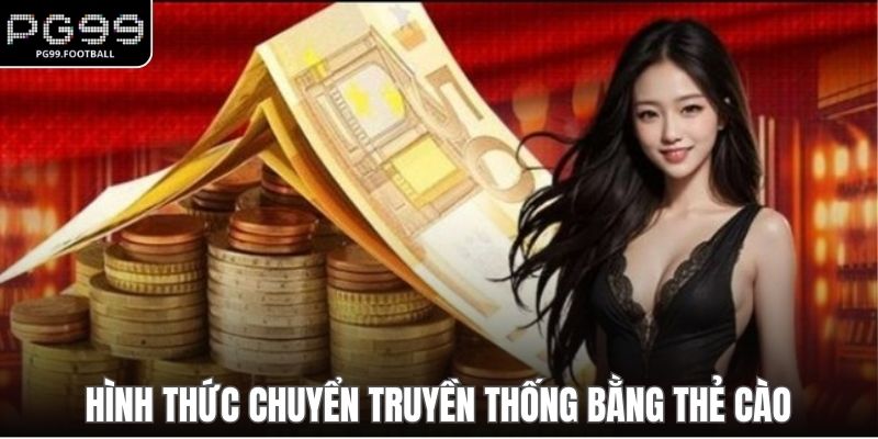 Hình thức chuyển truyền thống bằng thẻ cào